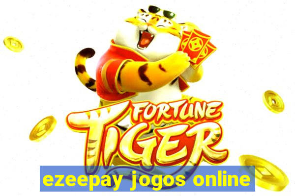 ezeepay jogos online